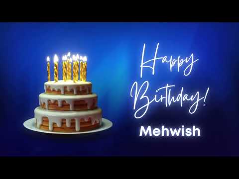 Mehwish Happy birthday song | Happy Birthday Mehwish | Mehwish Happy birthday to You
