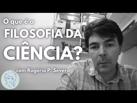 Filosofia da Ciência com Rogério P. Severo | Entrevistas Ao Vivo
