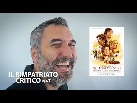 IL RIMPATRIATO CRITICO - ep.7 - Gli anni più belli
