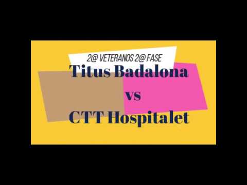 Titus Badalona vs Ctt Hospitalet. Veteranos 2@ A segunda fase.