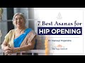 7 Best Asanas For Hip Opening | Dr. Hansaji Yogendra