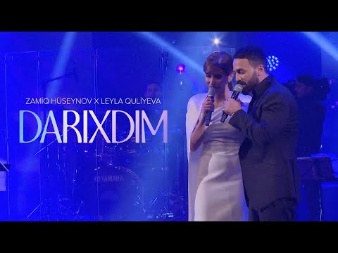 Zamiq Hüseynov x Leyla Quliyeva — Darıxdım | Konsert