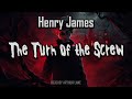 The Turn of the Screw by Henry James | Full Audiobook