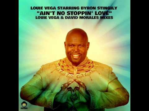 Louie Vega Starring Byron Stingily - Aint No Stoppin Love (David Morales Red Zone Mix)