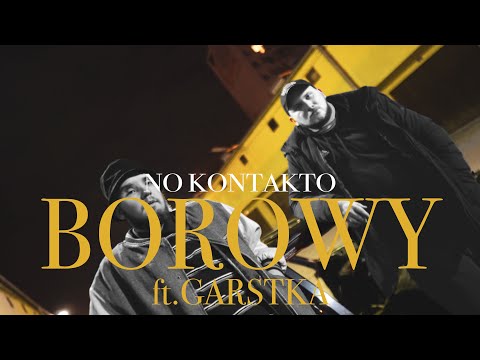 BOROWY - NO KONTAKTO ft. GARSTKA prod. AmArajda (OFFICIAL VIDEO)