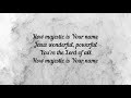 Kari Jobe - How Majestic | Majestic | LYRICS