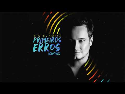 Pic Schmitz - Primeiros Erros