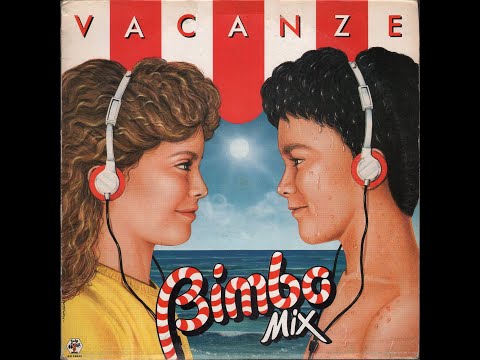 - BIMBO MIX VACANZE – (- Baby Records BR 56069 – 1985 - ) - FULL ALBUM