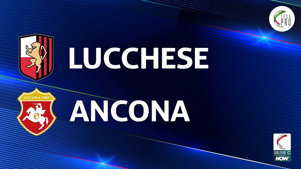 Lucchese vs Ancona highlights