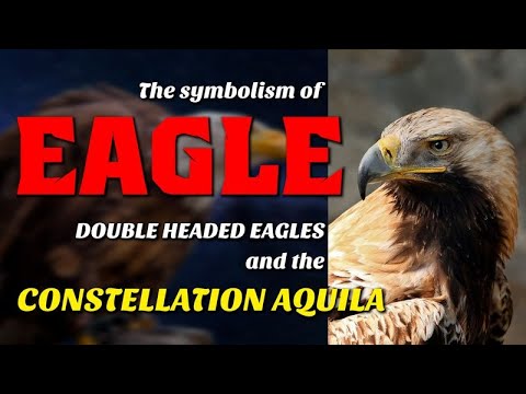 The symbolism of Eagle, double-headed eagles and the Constellation Aquila