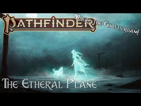 Pathfinder Lore- Ethereal Plane
