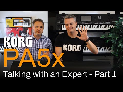 Korg PA5x - Talk with an expert - Part 1