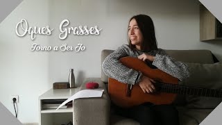 Torno a Ser Jo- Oques Grasses cover per Paula C. Boldú