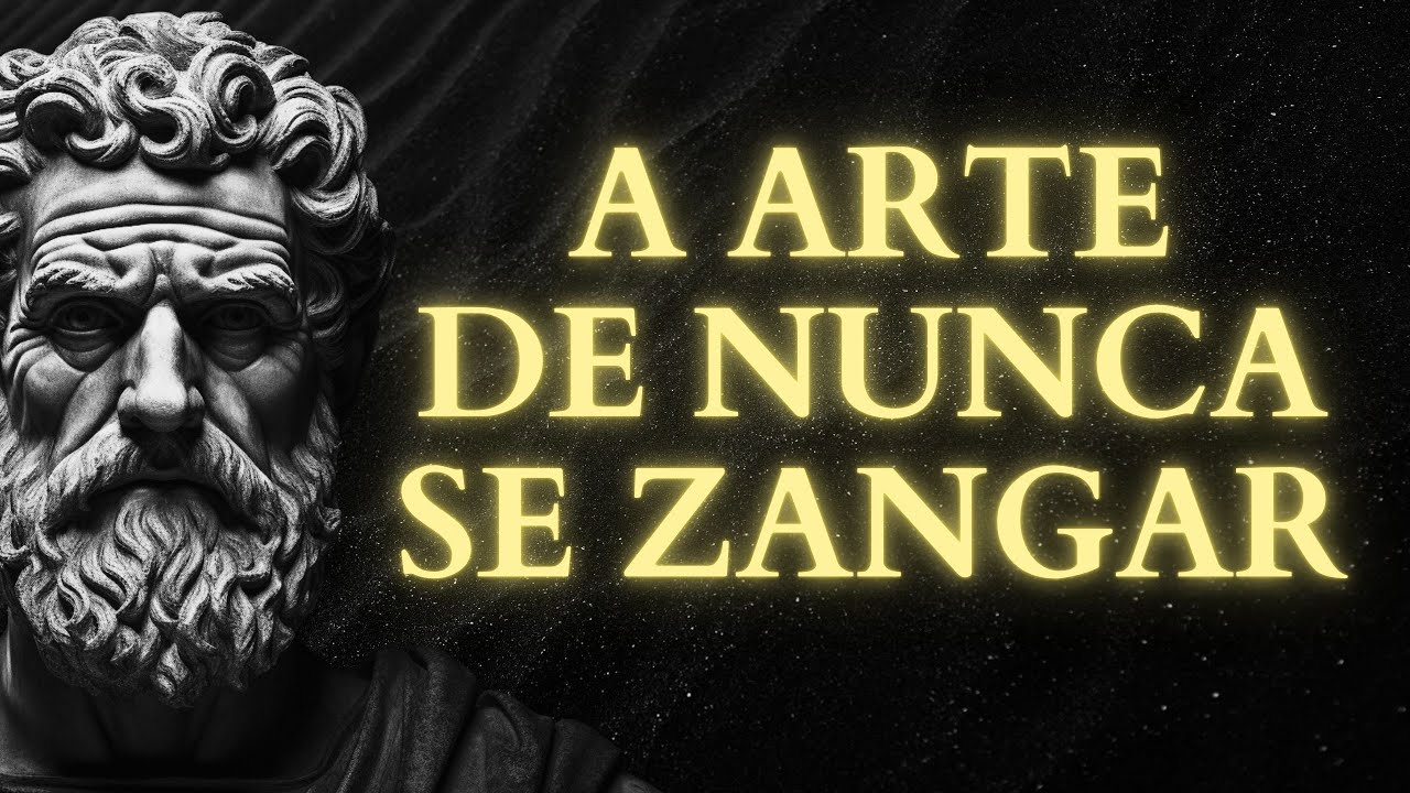 Como nunca SE ZANGAR NEM PERDER A CALMA com ninguém | ESTOICISMO
