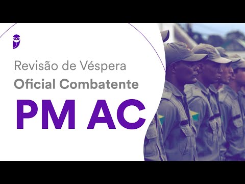 Revisão de Véspera - Oficial Combatente PM AC