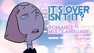 Steven Universe  | It's Over Isn't It (Romance Multilanguage)