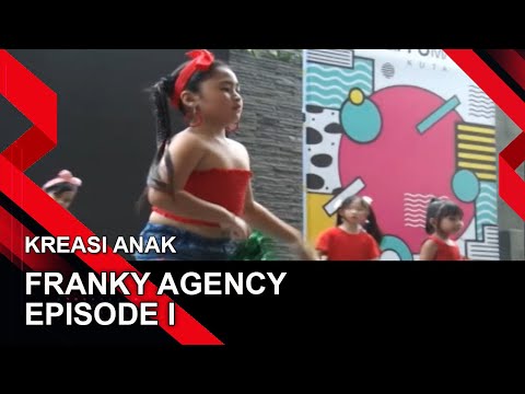 FRANKY AGENCY -EPISODE I | KREASI ANAK