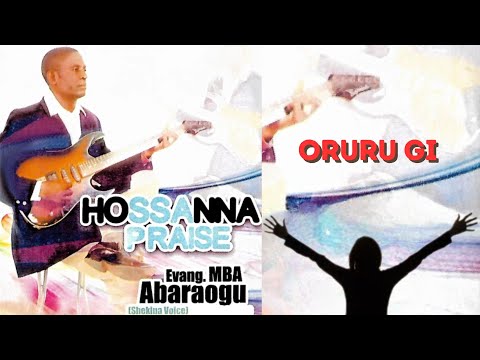 ORURU GI – Evang. Mba Abaraogu | Powerful Igbo Gospel Worship Song 🙌