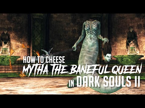 How to Cheese Mytha, the Baneful Queen in Dark Souls 2 (2023 Update - Easy Kill)