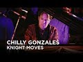 Chilly Gonzales Knight Moves First Play Live