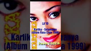 Download lagu Kartika - Selamanya (Album Rasa Cinta 1999) mp3