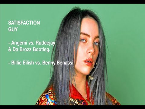 Billie Benassi   Satisfaction Guy ANGEMI vs  Rudeejay & Da Brozz Bootleg