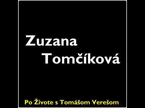 Po Živote s Tomášom Verešom #20 - Zuzana Tomčíková