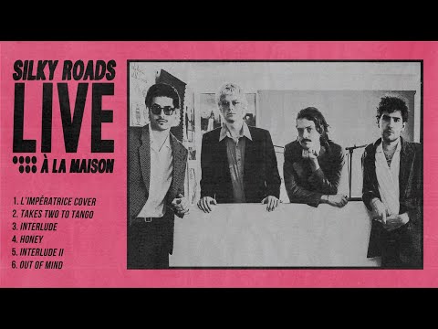 Silky Roads - LIVE À La Maison (Official Video)