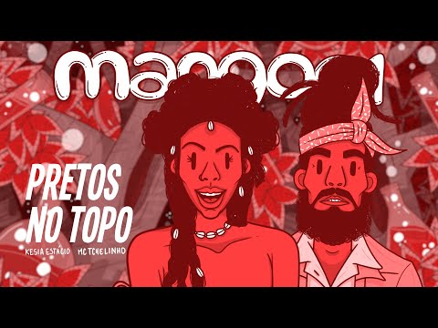 MC Tchelinho & Késia Estácio - Pretos no Topo (MANGO01)