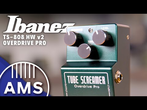 Ibanez TS-808 HW v2 | The Ultimate Tube Screamer
