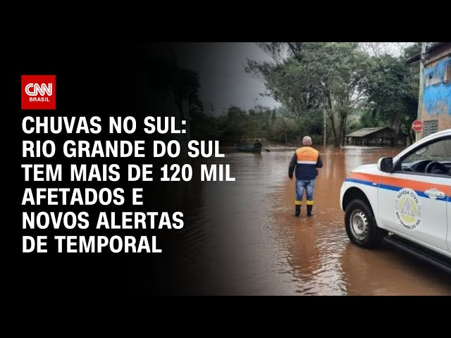 Chuvas: Rio Grande do Sul tem mais de 120 mil afetados e novos alertas de temporal | CNN 360º