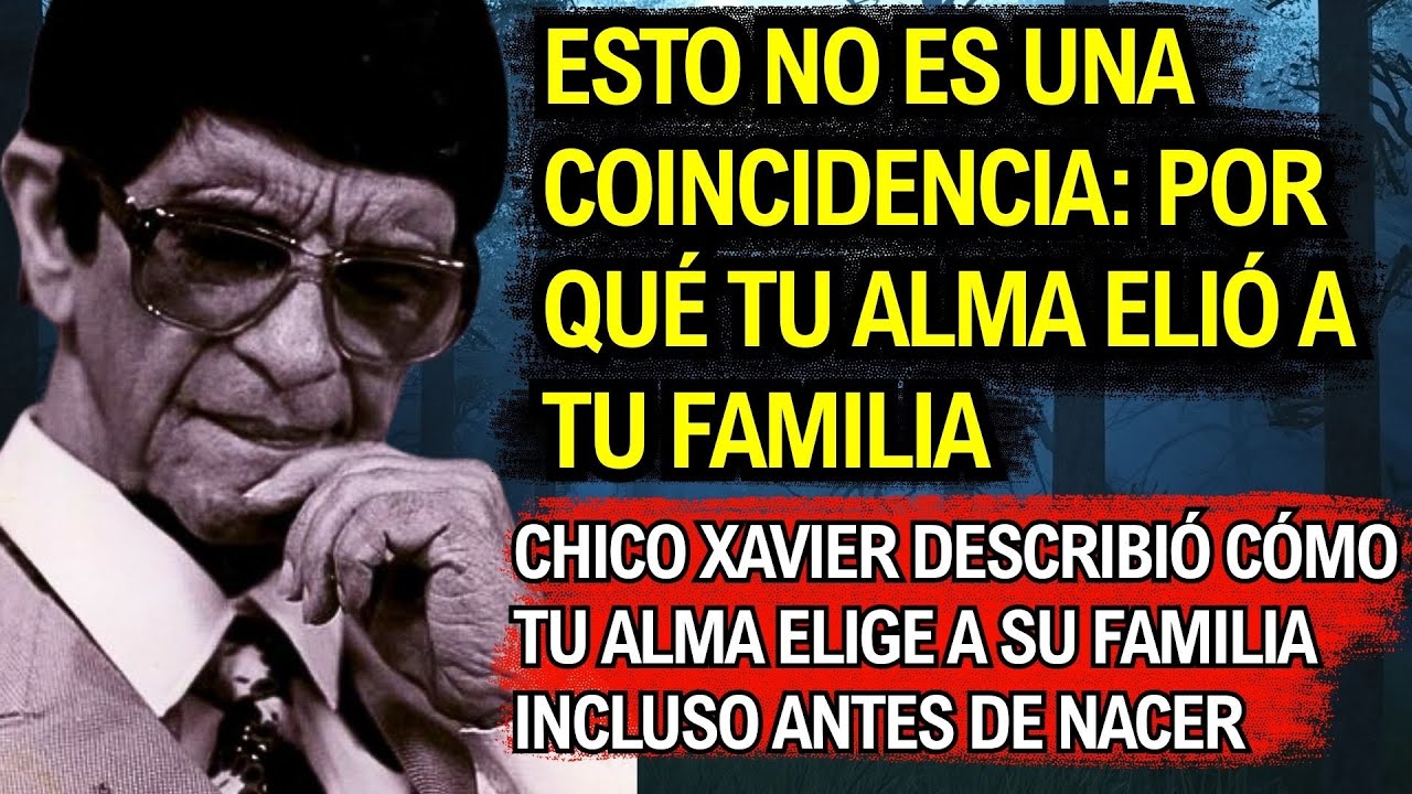 Cómo el alma encuentra a su nueva familia después de la muerte – La verdad según Chico Xavier