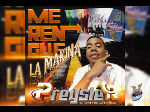 #MERENGUE LA MAKINA - AL ESTILO DJ PREYSLER ACEVEDO