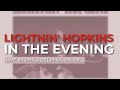 Lightnin' Hopkins - In The Evening (Official Audio) - Live in Philadelphia, 1962