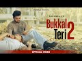 Bukkal Teri 2 Official Video Shahbaaz Gold New Punjabi Song 2025