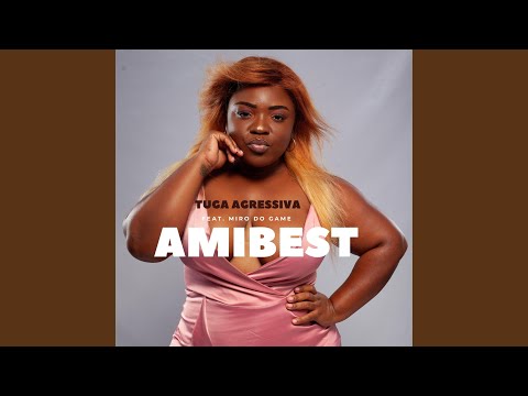 Amibest (feat. Miro Do Game)