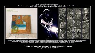 *(2005) Edel Records 9-4 ''Lucky Day'' (Take NA Master) Chris Rea