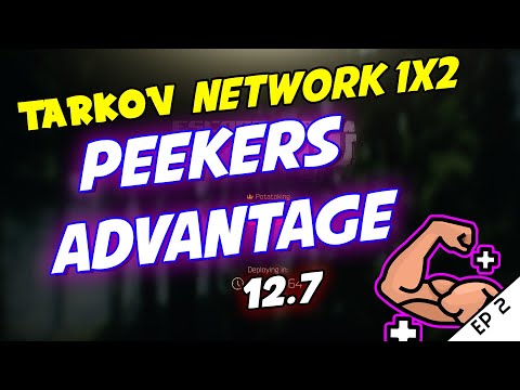 Tarkov Network Basics 1x2 - Peekers Advantage