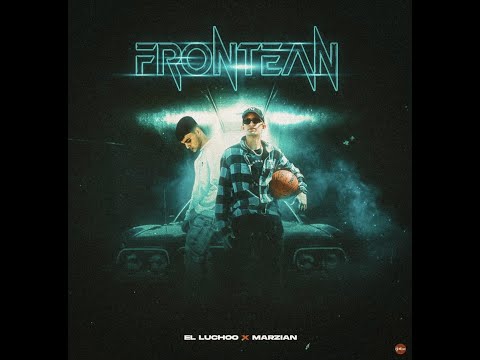 EL LUCHOO - FRONTEAN FEAT MARZIAN (OFFICIAL AUDIO)