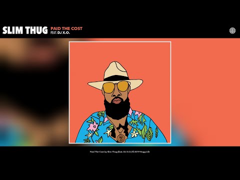 Slim Thug - Paid The Cost (feat. DJ X.O.) (Audio)