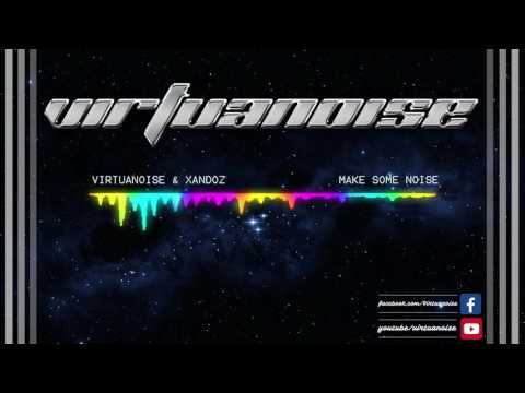 Virtuanoise & Xandox_Make some noise