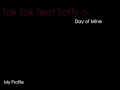 Tok Tok feat Soffy o. - Day Of Mine 