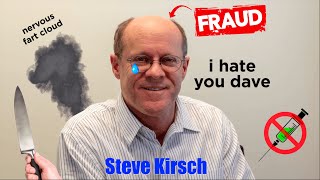 Steve Kirsch Strikes Back! (And Soils Himself)