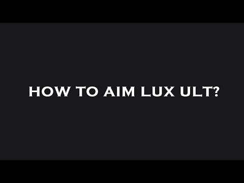 How to aim lux ult?