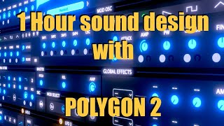 Video thumbnail for 1 hour sound design w/ Polygon 2 part 2 by DATABROTH