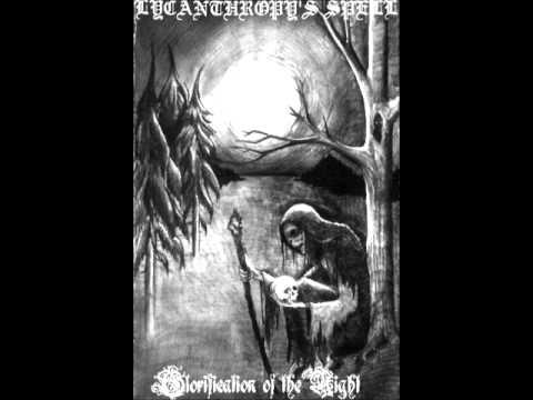 Lycanthropy's Spell - Glorification Of The Night