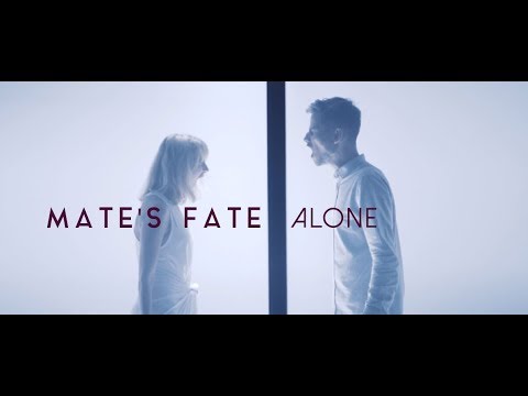 MATE'S FATE - Alone