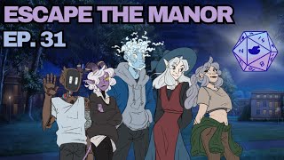 Escape the Manor (Ep. 31) | Campus Chronicles Part 2