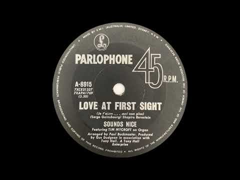 1969: Sounds Nice - Love At First Sight - mono 45