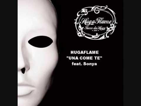HUGA FLAME feat SONYA - UNA COME TE